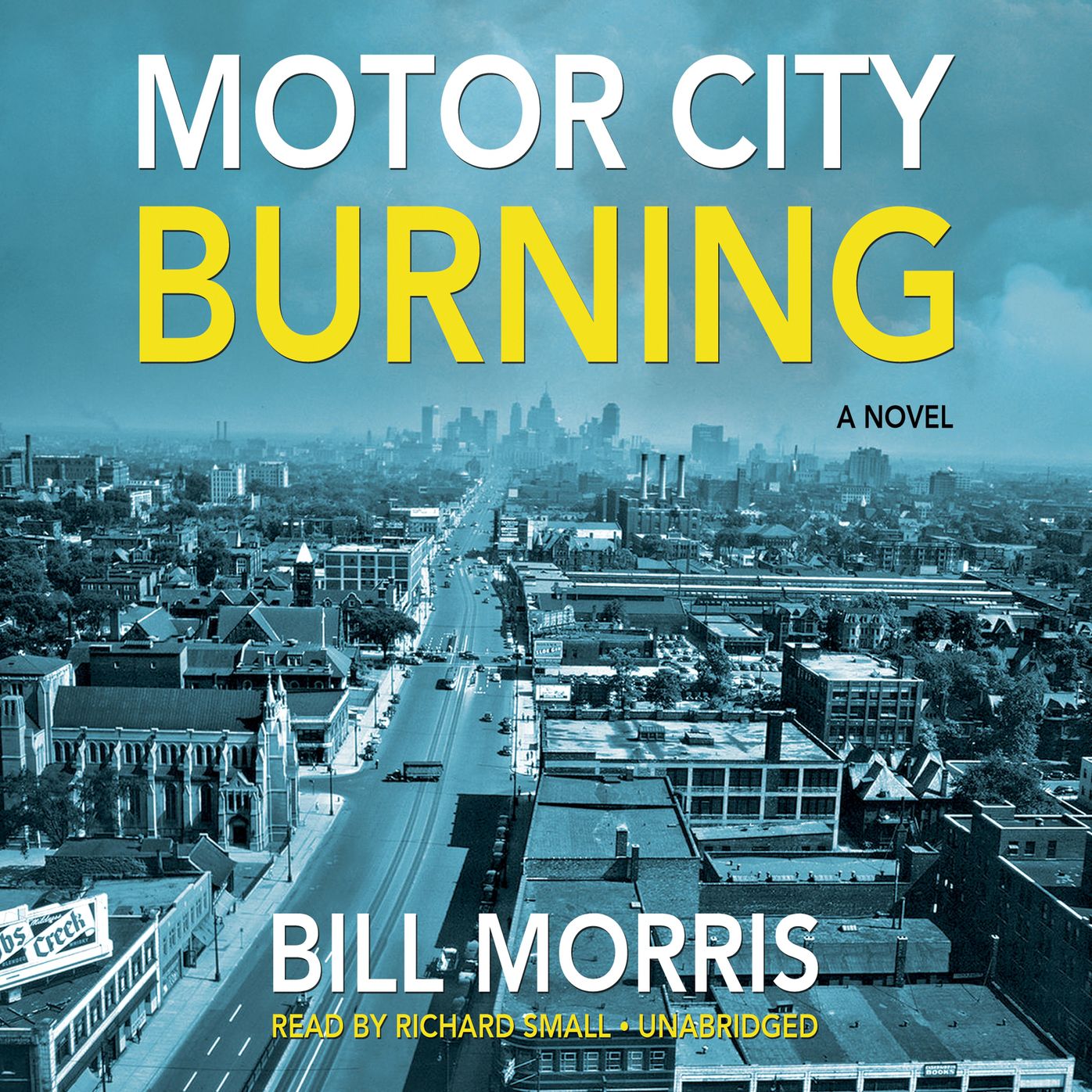 Motor City Burning: A Novel