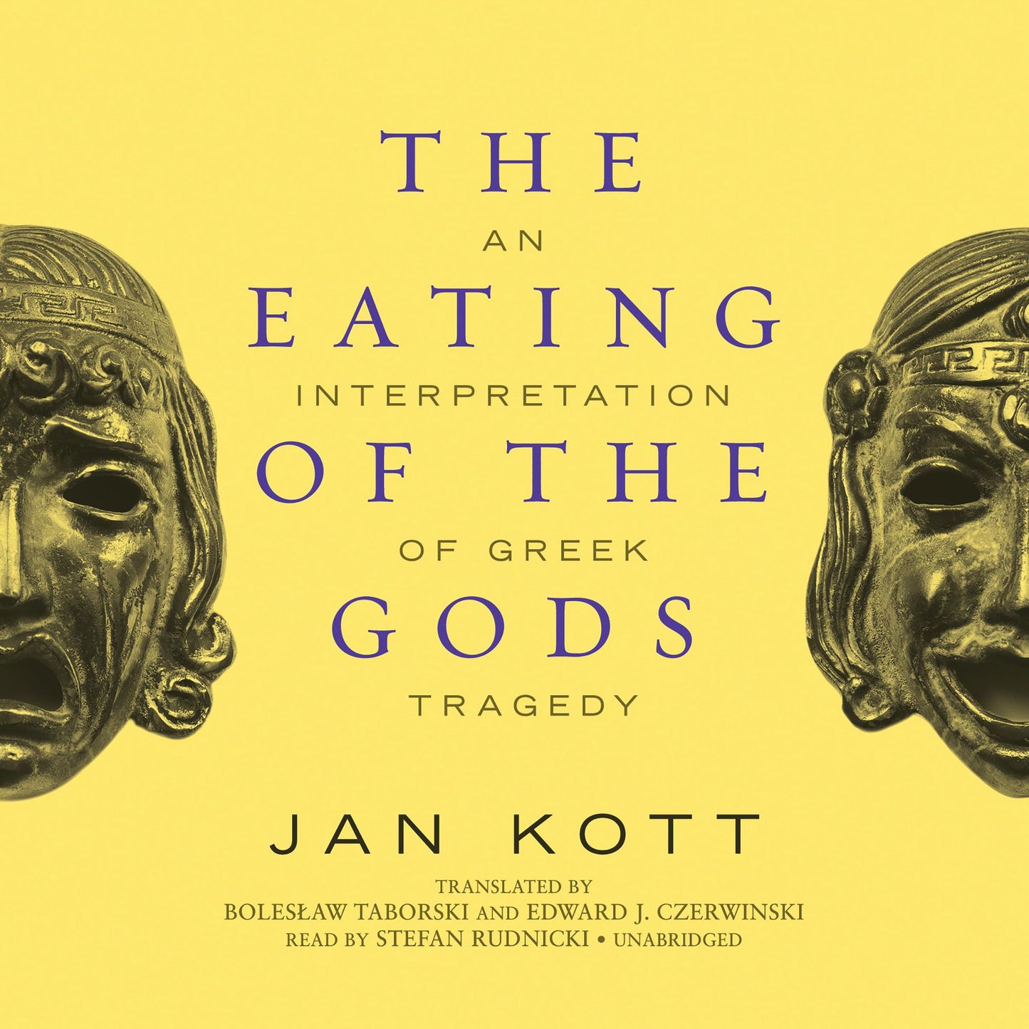 The Eating of the Gods: An Interpretation of Greek Tragedy