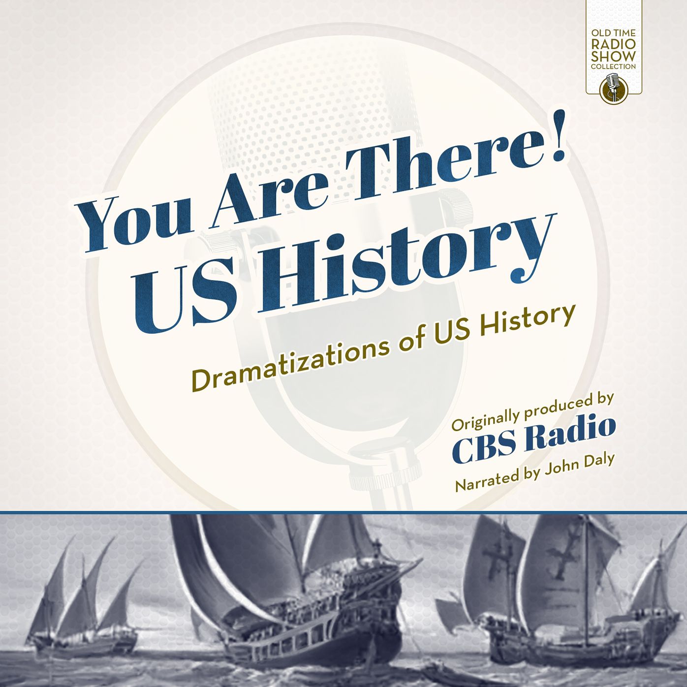 You Are There! US History: Dramatizations of US History