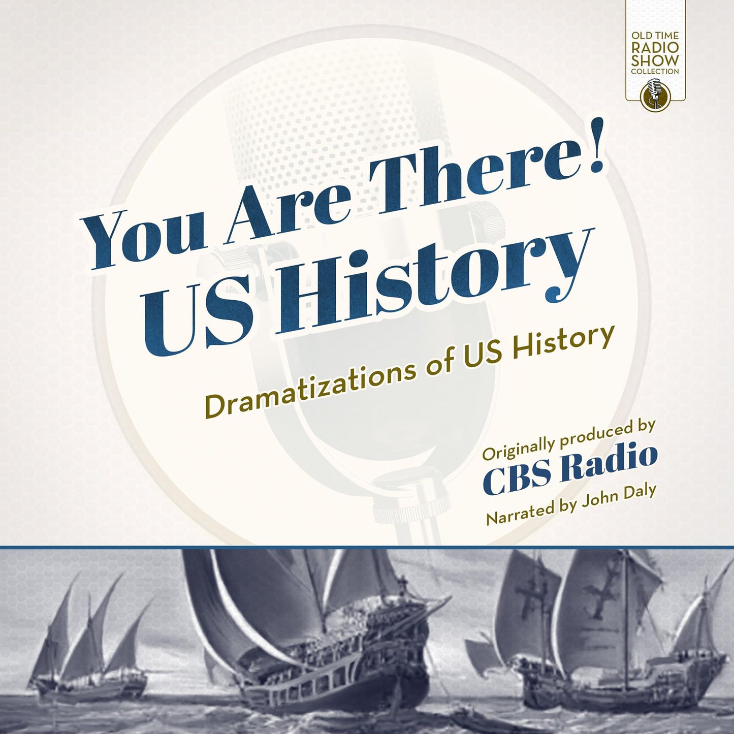 You Are There! US History: Dramatizations of US History