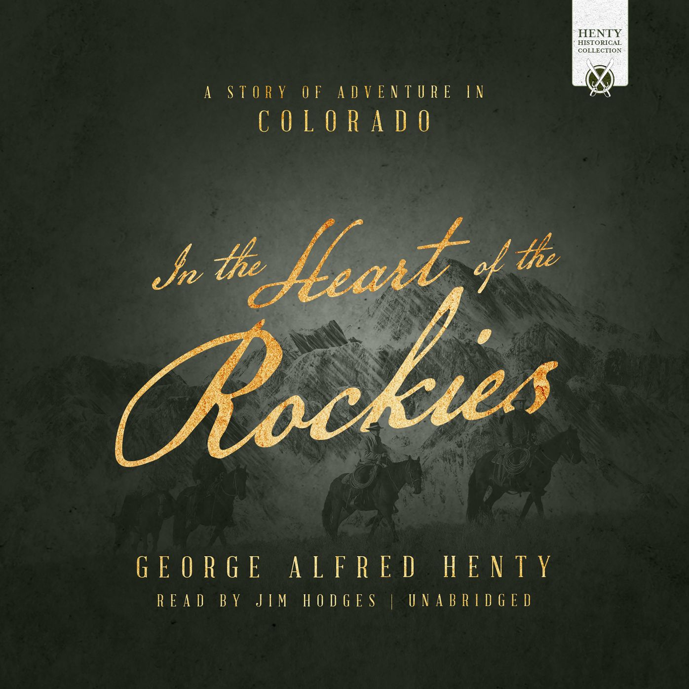 Heart of the Rockies: A Story of Adventure in Colorado