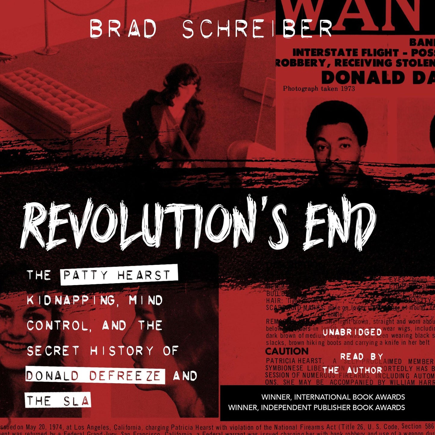 Revolution's End: The Patty Hearst Kidnapping, Mind Control, and the Secret History of Donald DeFreeze and the SLA