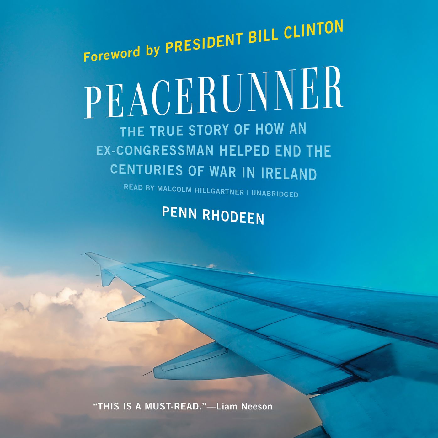 Peacerunner: The True Story of How an Ex-congressman Helped End the Centuries of War in Ireland