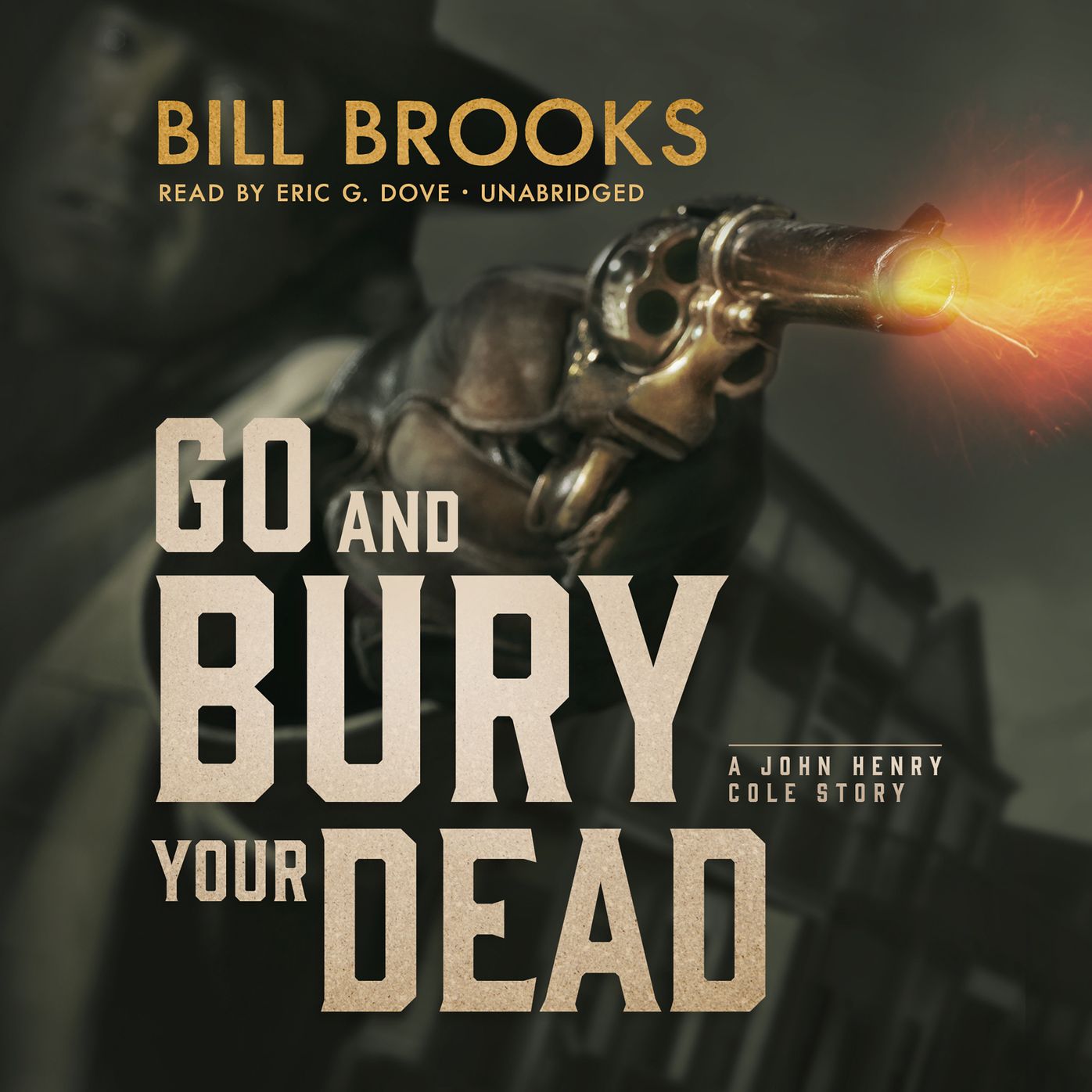 Go Bury Your Dead: A John Henry Cole Story