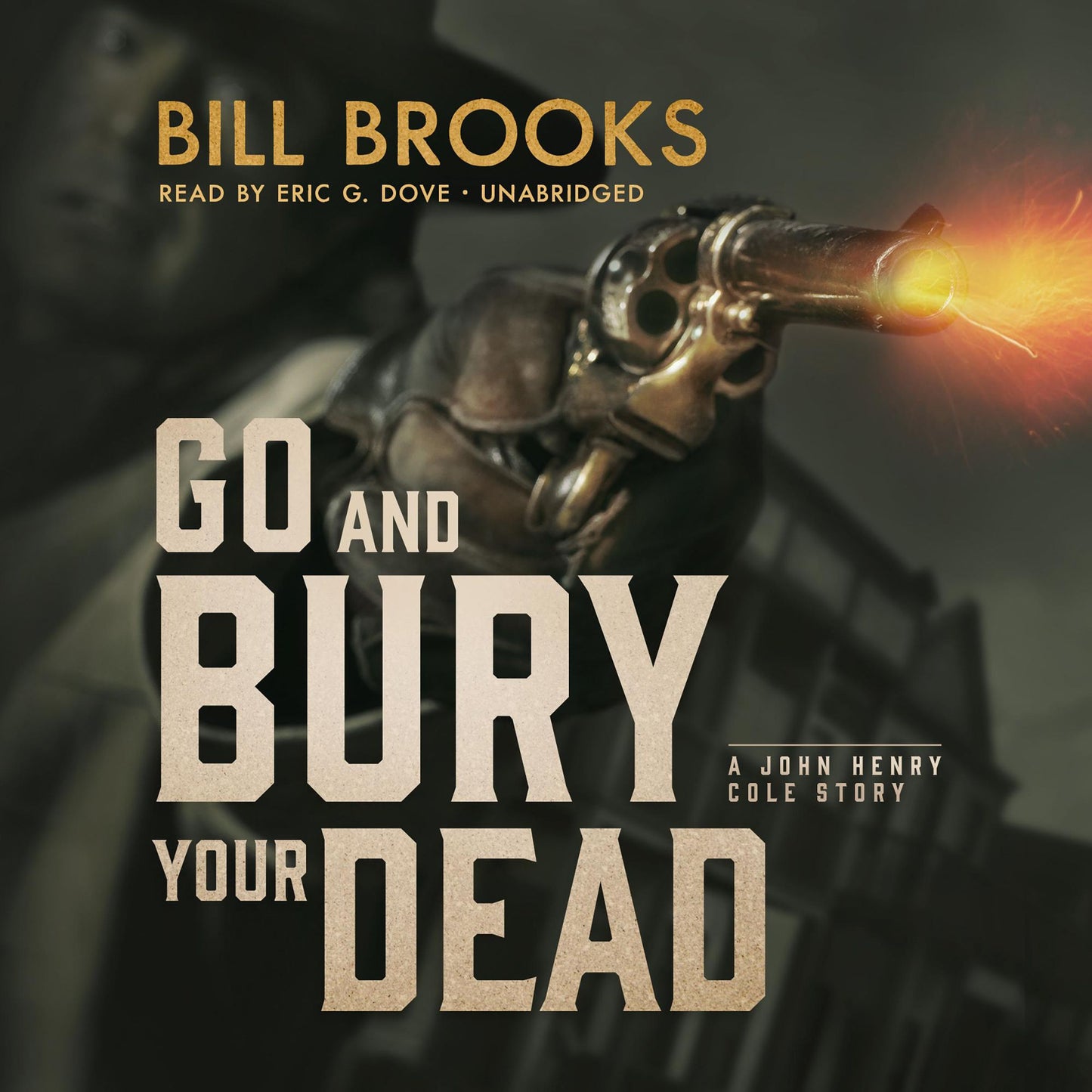 Go Bury Your Dead: A John Henry Cole Story