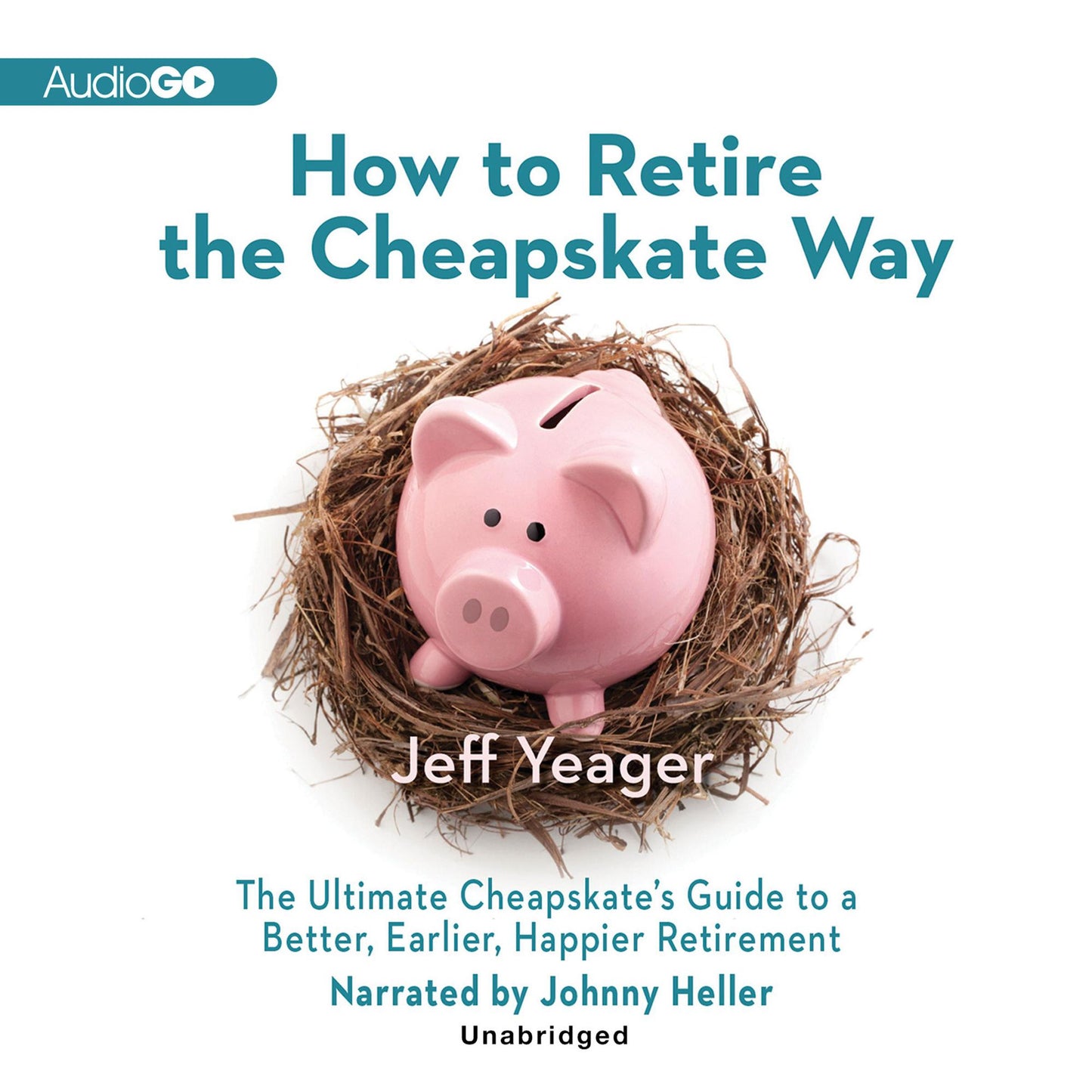How to Retire the Cheapskate Way: The Ultimate Cheapskate's Guide to a Better, Earlier, Happier Retirement