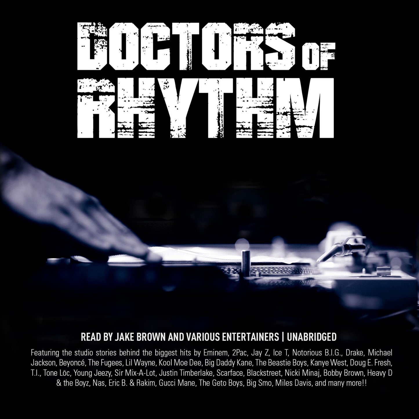 Doctors of Rhythm: Hip Hop's Greatest Producers Speak