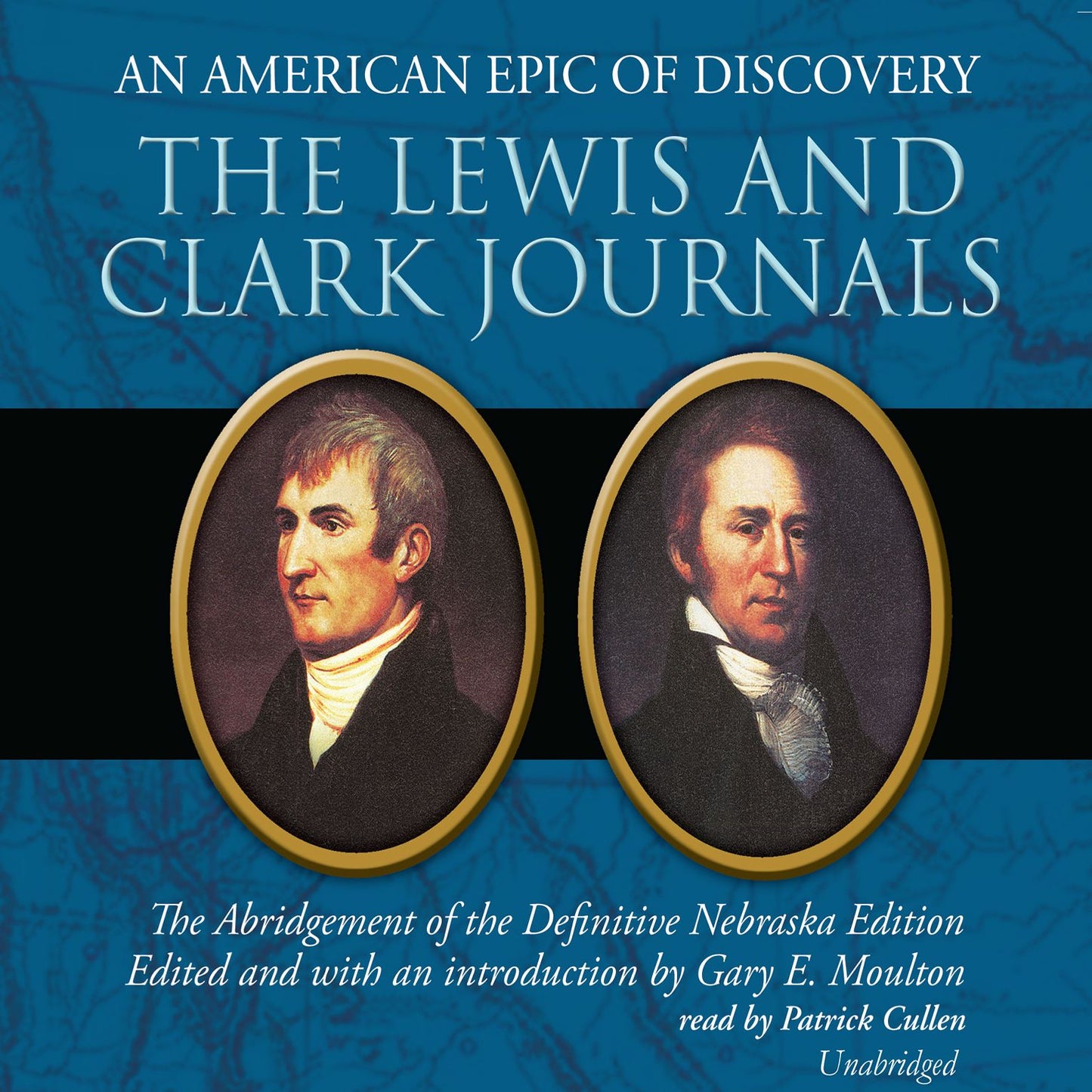 The Lewis and Clark Journals: An American Epic of Discovery; the Abridgement of the Definitive Nebraska Edition (Abridged)