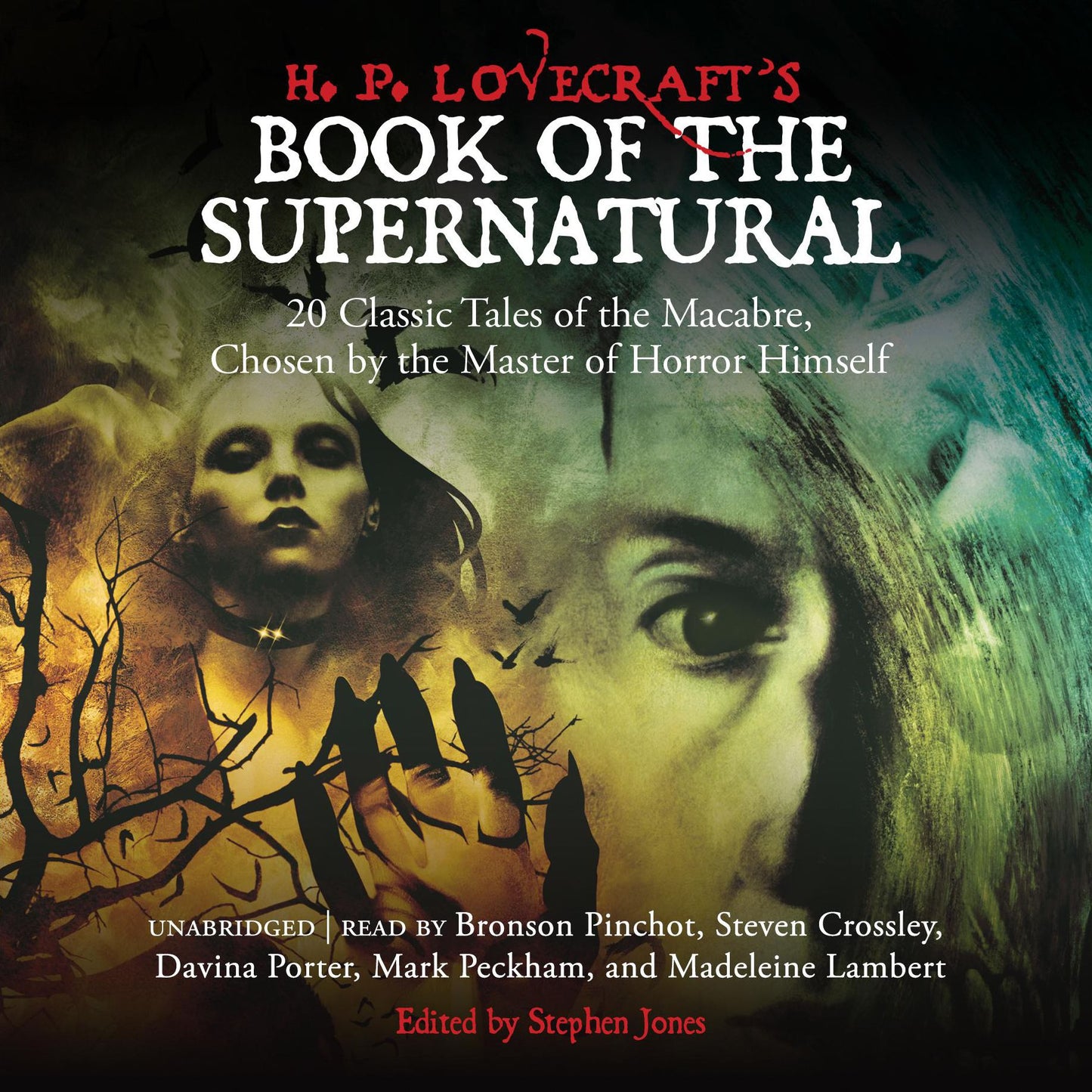 H. P. Lovecraft's Book of the Supernatural: 20 Classic Tales of the Macabre, Chosen by the Master of Horror Himself