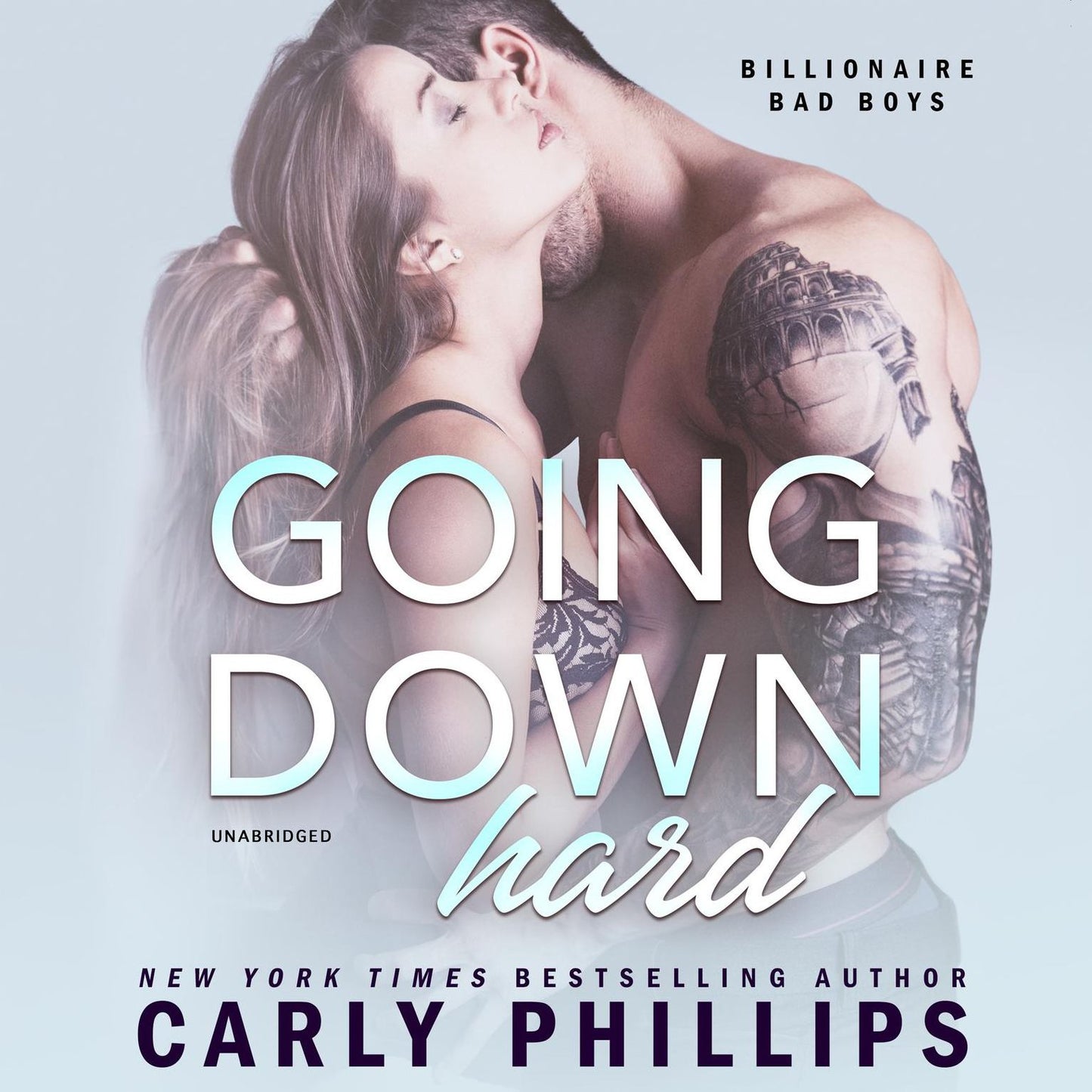 Going Down Hard: Billionaire Bad Boys, Book 3