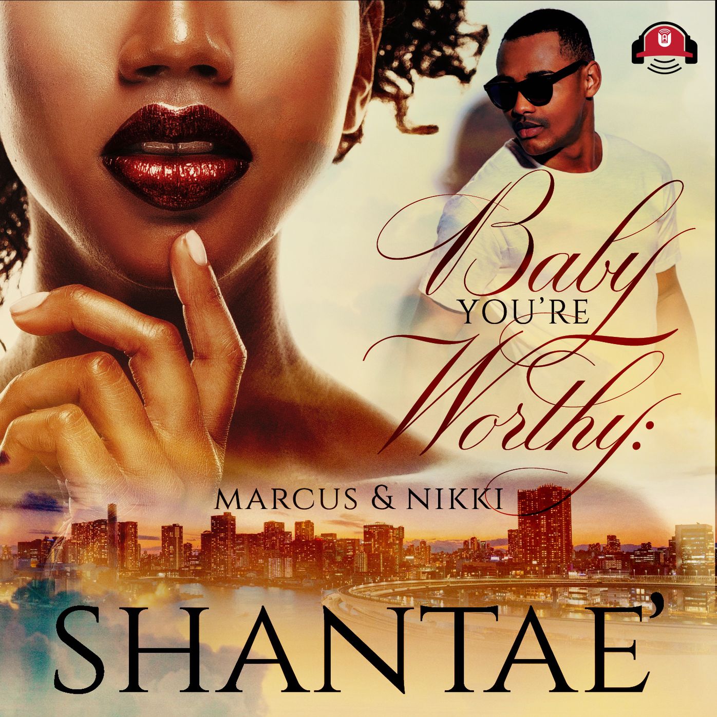 Baby, You're Worthy: Marcus & Nikki