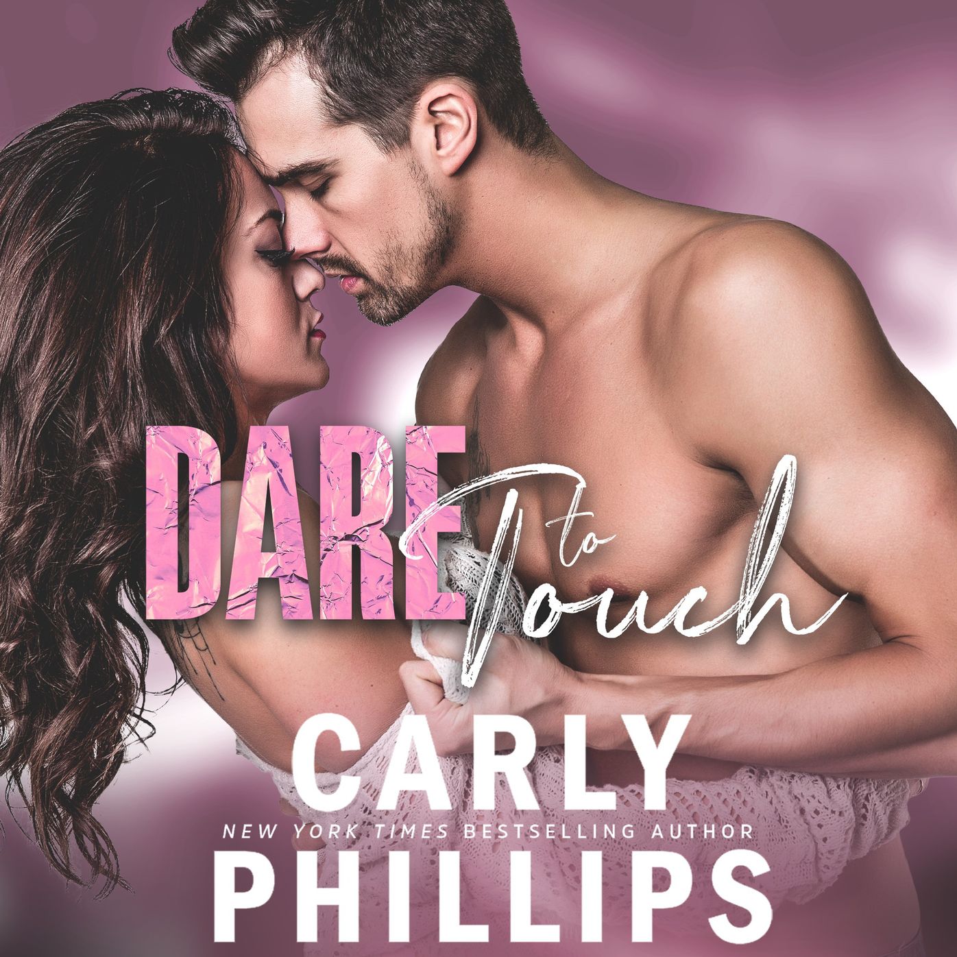 Dare to Touch: A Dare to Love Novel