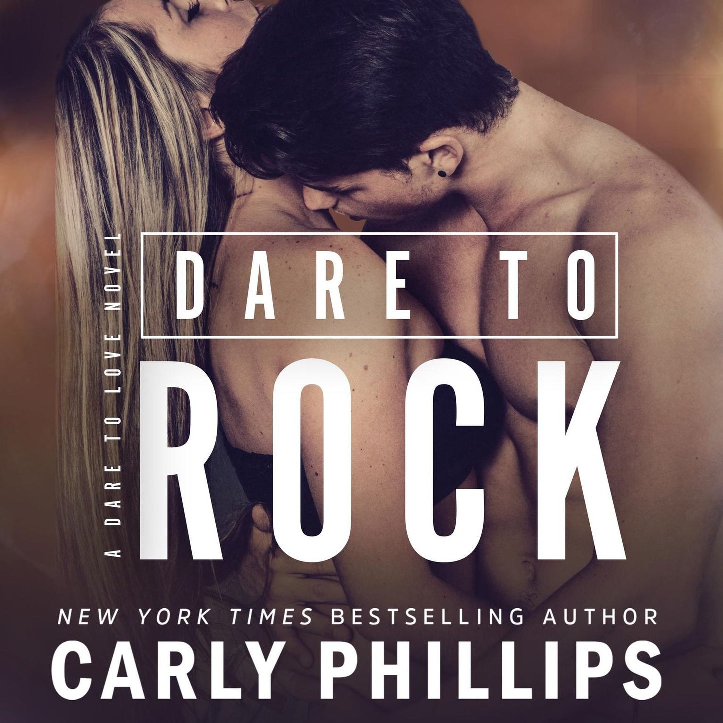 Dare to Rock: A Dare to Love Novel