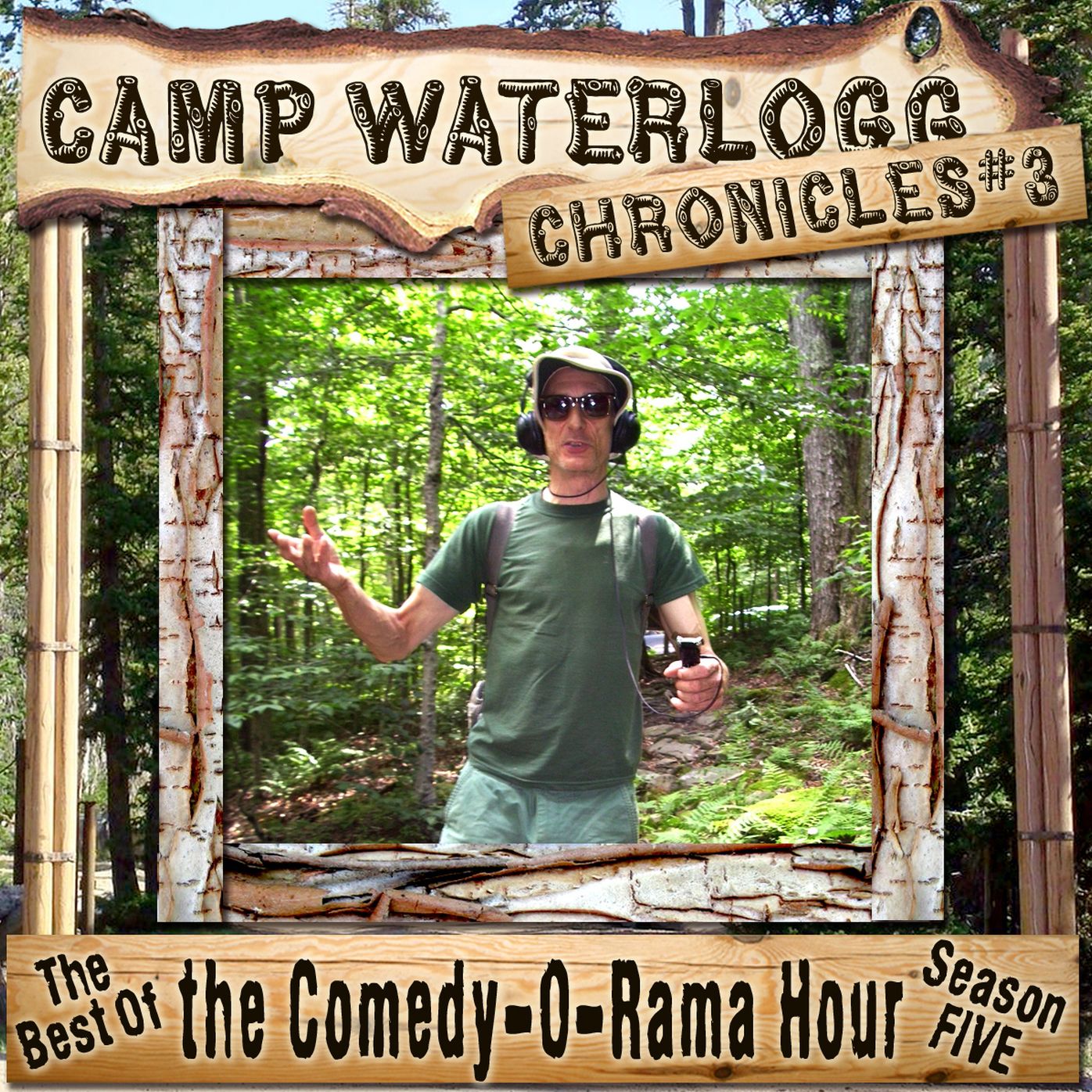 The Camp Waterlogg Chronicles 3: The Best of the Comedy-O-Rama Hour Season 5