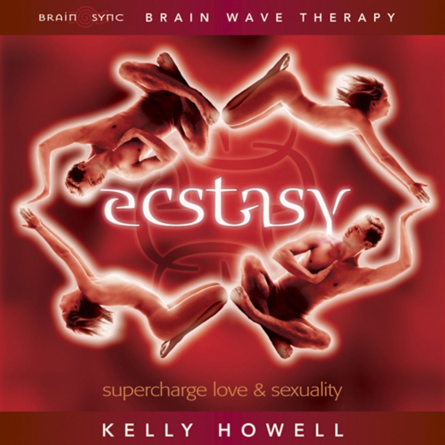 Ecstasy - Supercharge Love & Sexuality: Supercharge Love & Sexuality