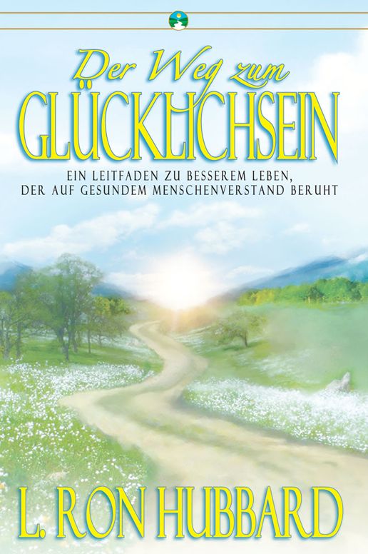 Der Weg Zum Glücklichsein: The Way to Happiness, German Edition