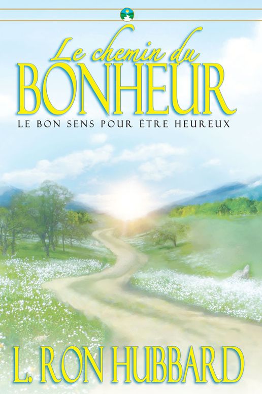 Le Chemin du Bonheur: The Way to Happiness , French Edition