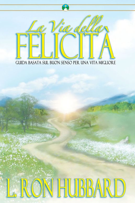La Via della Felicità: The Way to Happiness, Italian Edition