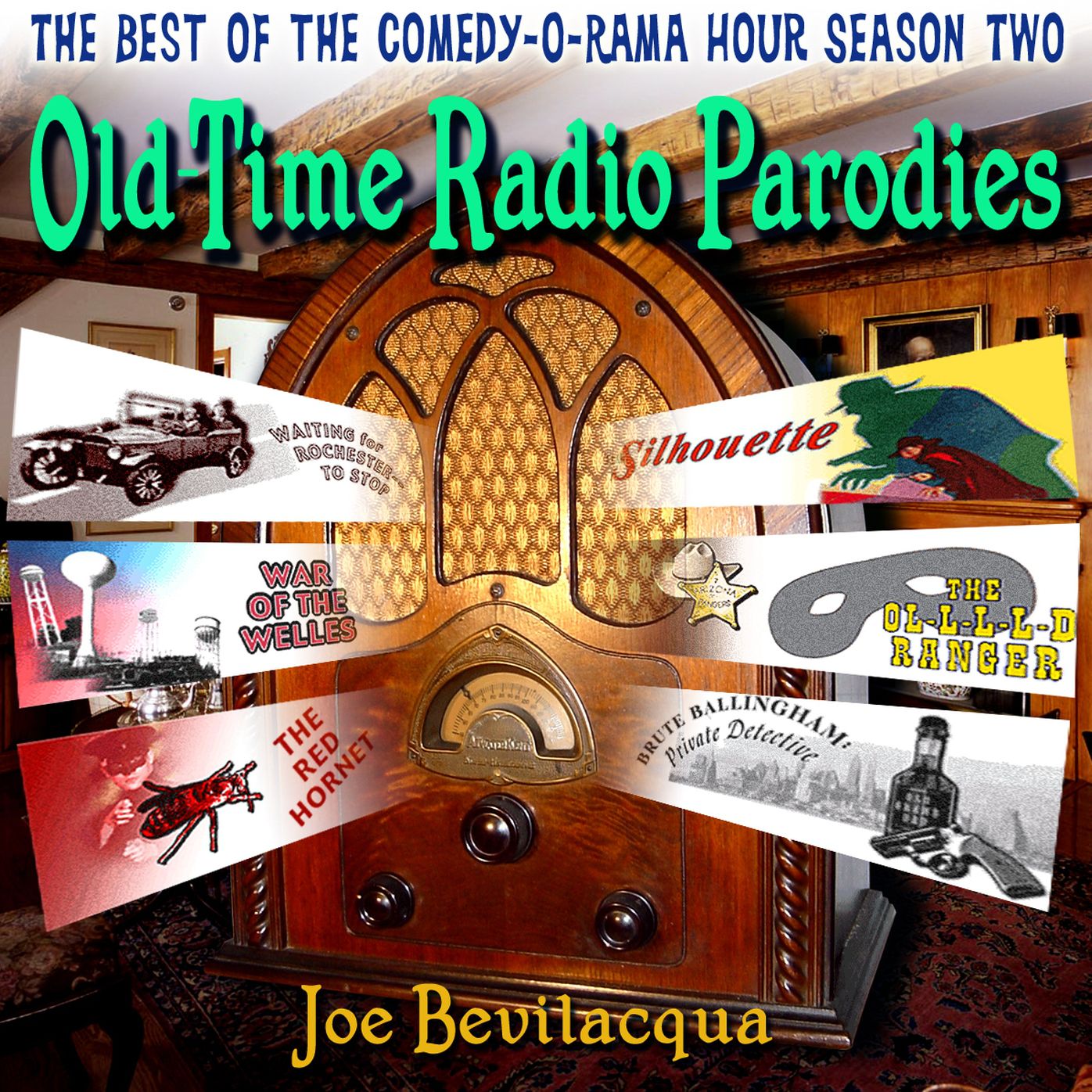 Old-Time Radio Parodies: The Best of the Comedy-O-Rama Hour Season Two