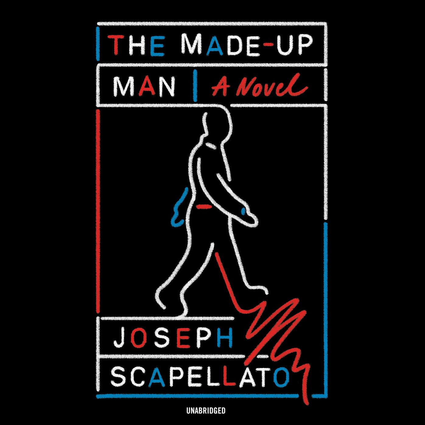 The Made-Up Man: A Novel