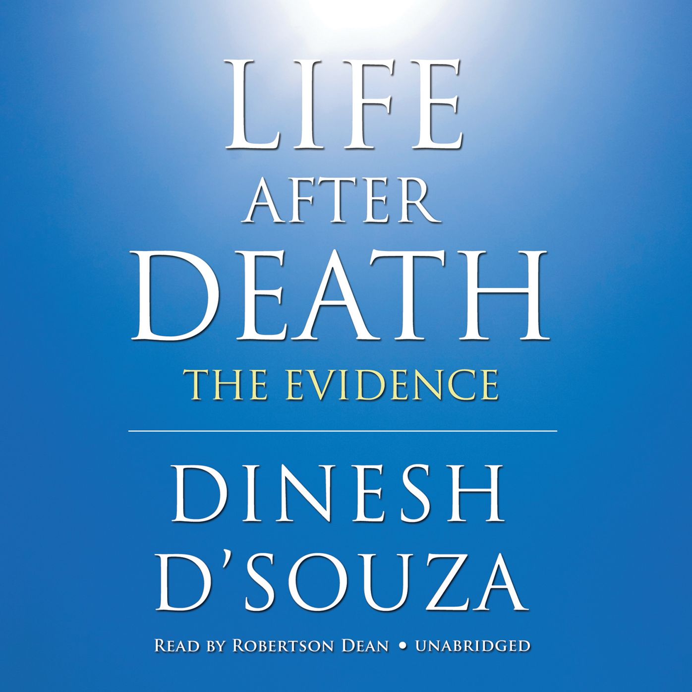 Life after Death: The Evidence