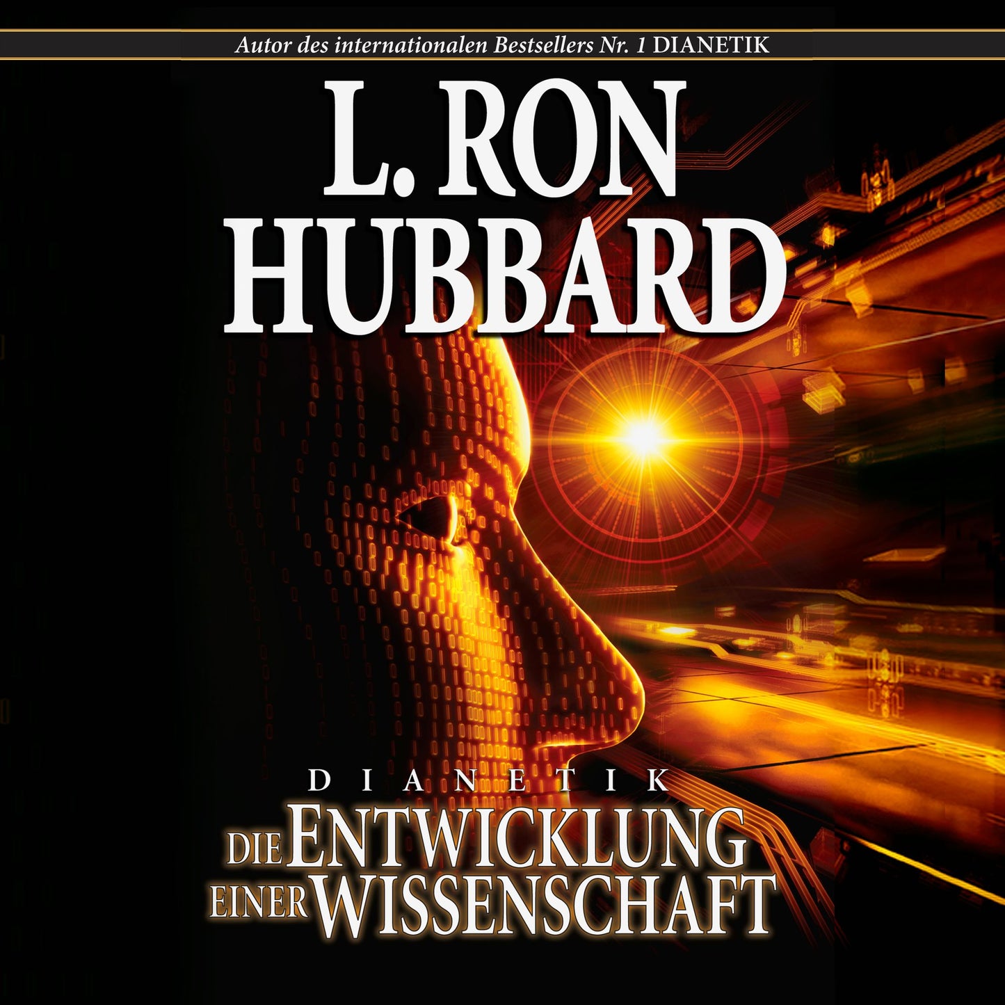Dianetik: Die Entwicklung Einer Wissenschaft: Dianetics: The Evolution of a Science, German Edition