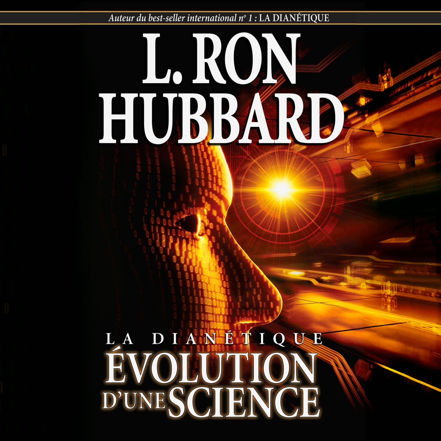 La Dianétique: Évolution d'une Science: Dianetics: The Evolution of a Science, French Edition