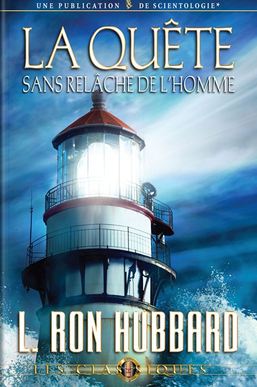 La Quête Sans Relâche de l'Homme: Man's Relentless Search, French Edition