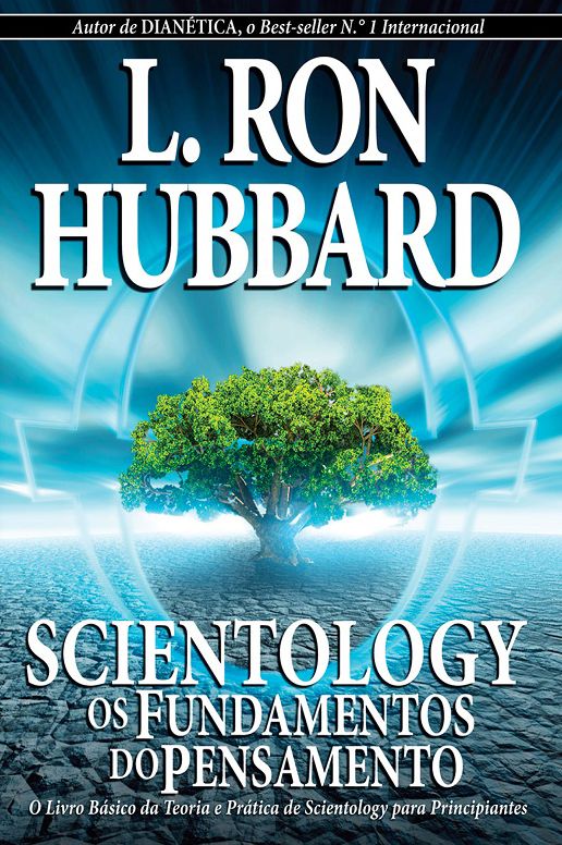 SCIENTOLOGY: OS FUNDAMENTOS DO PENSAMENTO