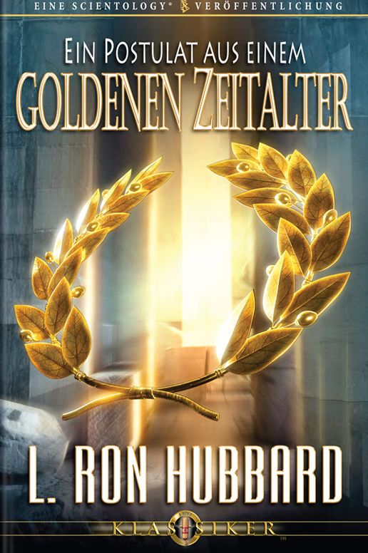 Ein Postulat Aus Einem Goldenen Zeitalter: A Postulate Out of a Golden Age, German Edition