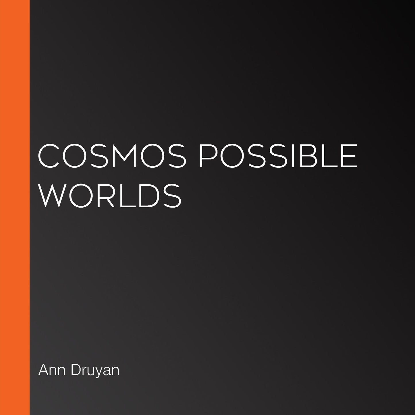 Cosmos Possible Worlds
