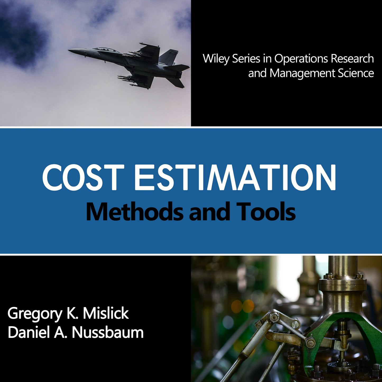 Cost Estimation: Methods and Tools: Wiley Series in Operations Research and Management Science