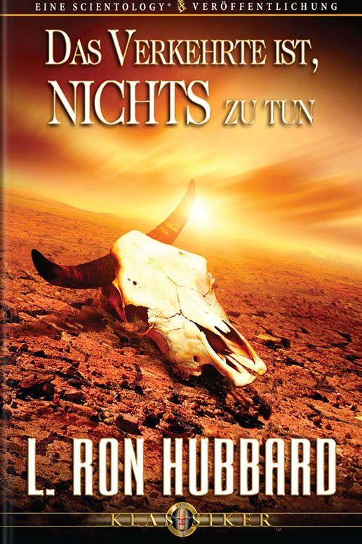 Das Verkehrte Ist, Nichts Zu Tun: The Wrong Thing To Do Is Nothing, German Edition