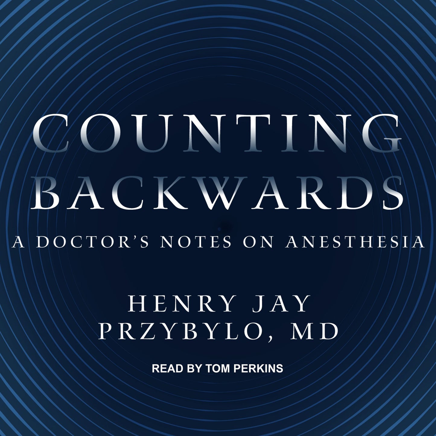 Counting Backwards: A Doctor's Notes on Anesthesia