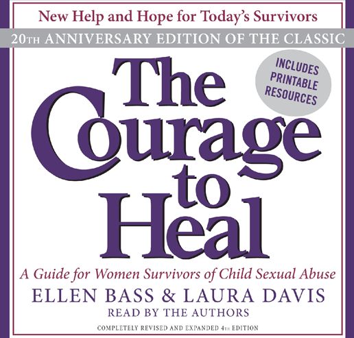 The Courage to Heal: A Guide for Women Survivors of Child Sexual Abuse