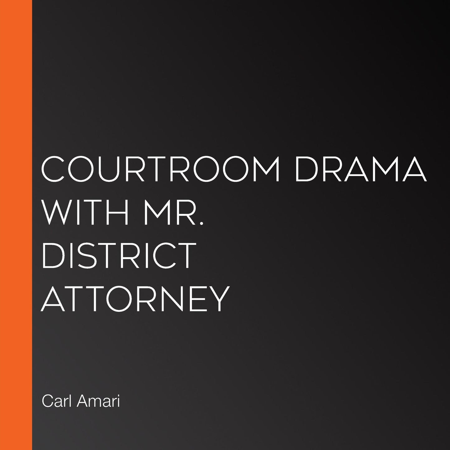 Courtroom Drama with Mr. District Attorney