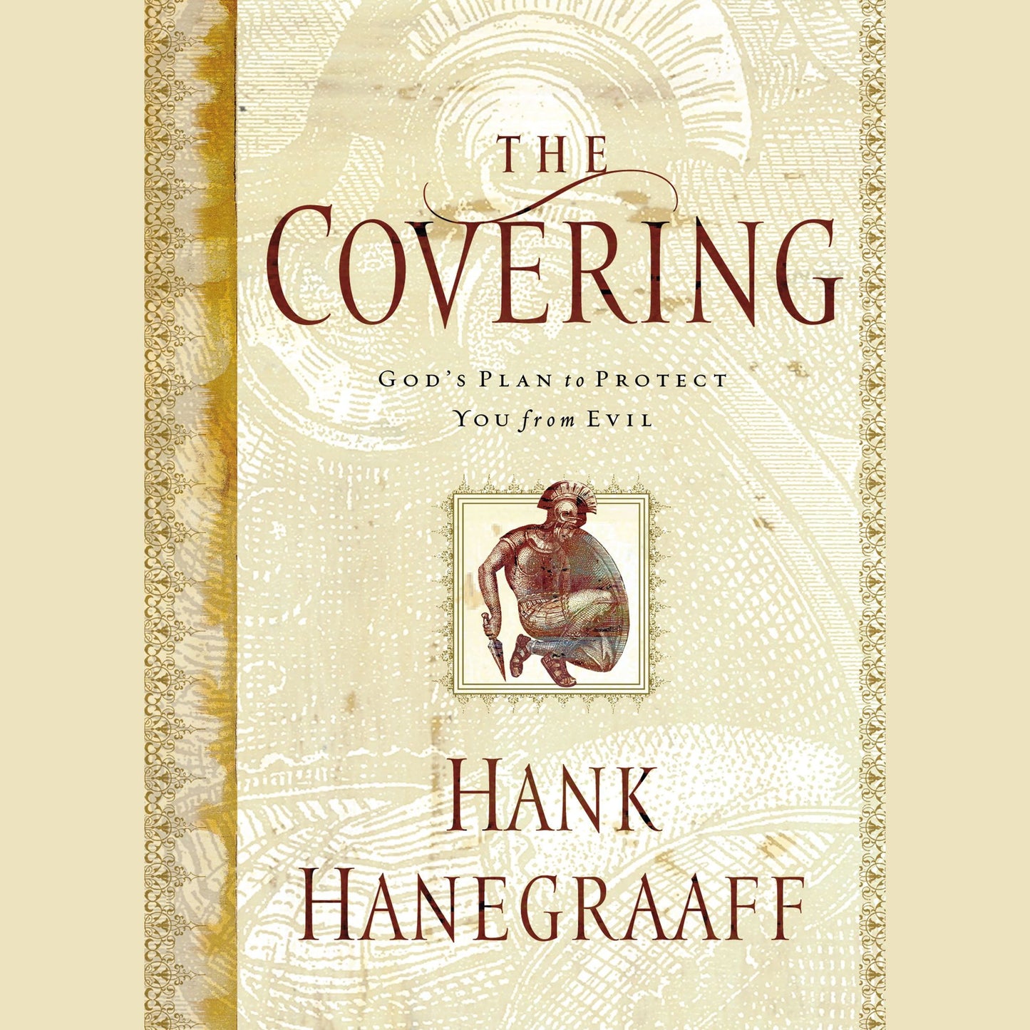 The Covering: God's Plan to Protect You from Evil