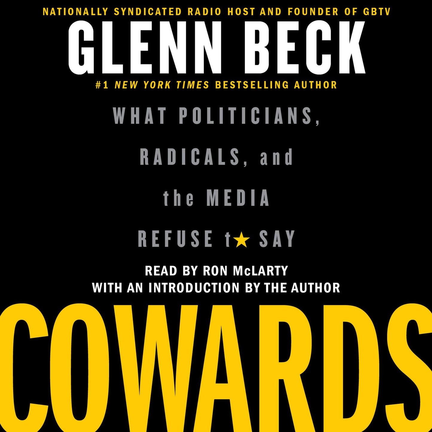 Cowards: What Politicians, Radicals, and the Media Refuse to Say