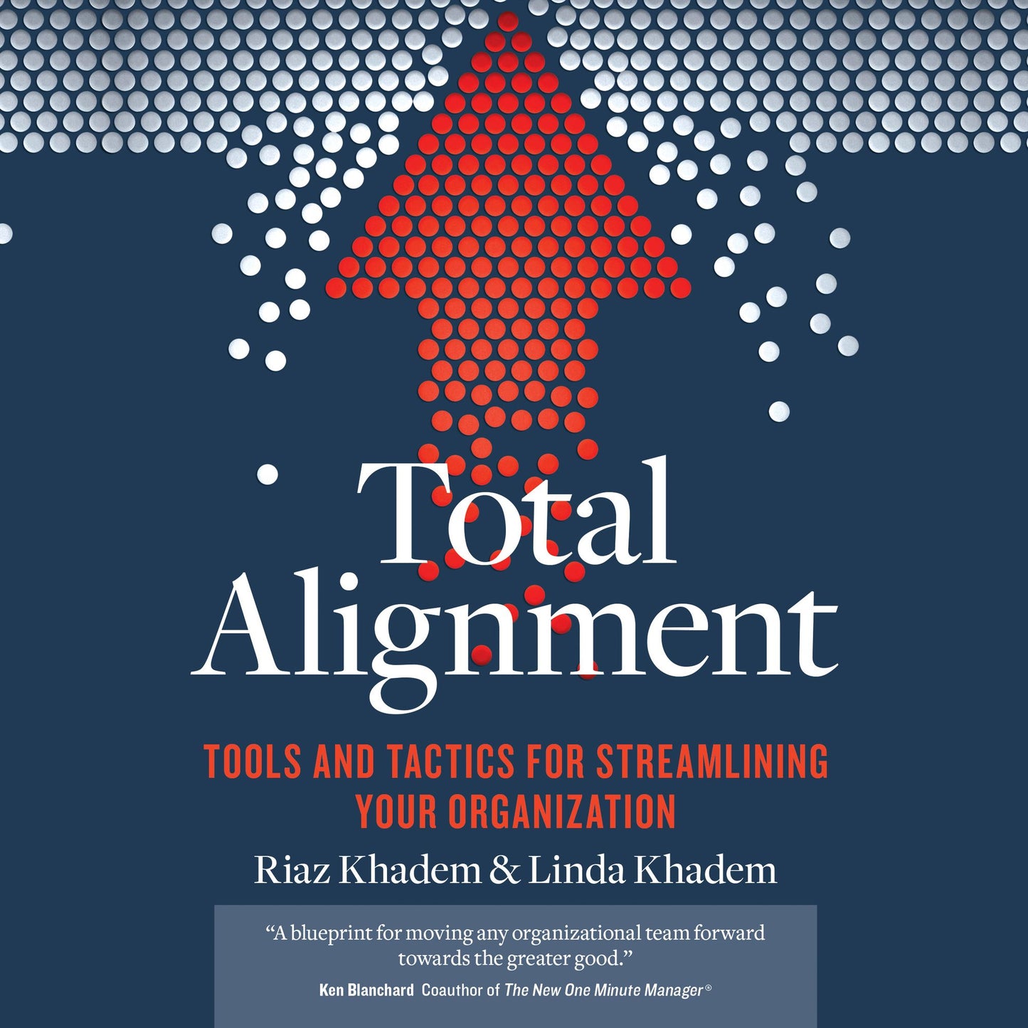 Total Alignment: Tools and Tactics for Streamlining Your Organization