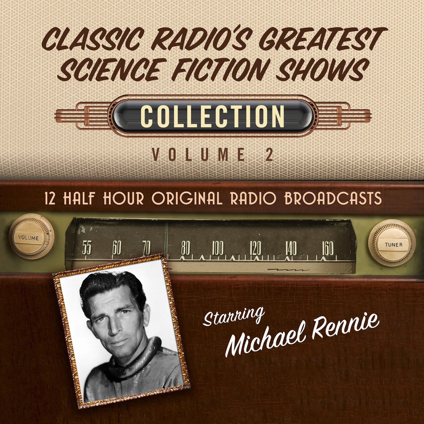 Classic Radio's Greatest Science Fiction Shows Collection: Volume 2: 12 Half Hour Original Radio Broadcasts