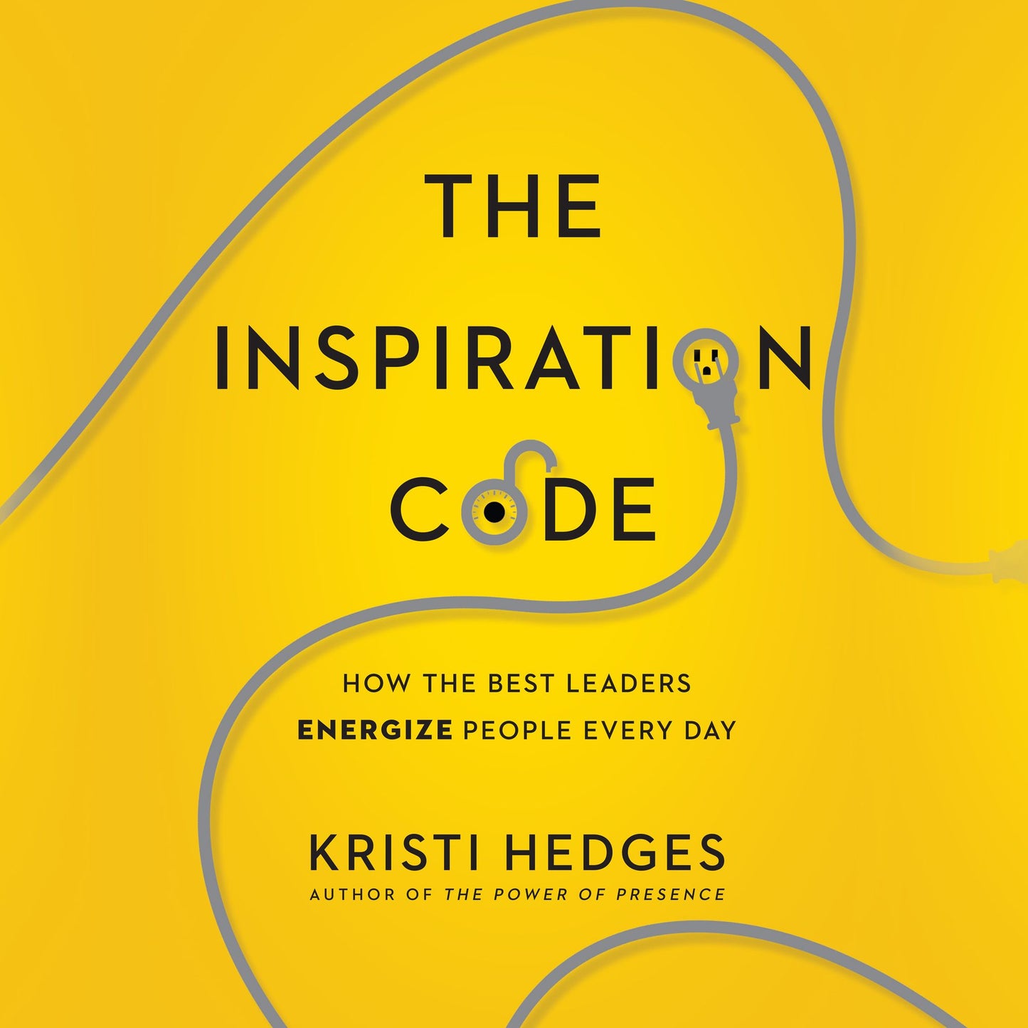 The Inspiration Code: How the Best Leaders Energize People Every Day