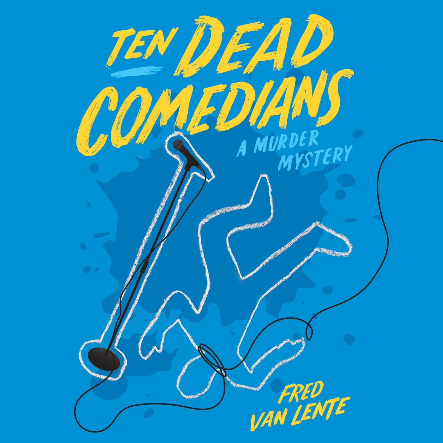 Ten Dead Comedians: A Murder Mystery