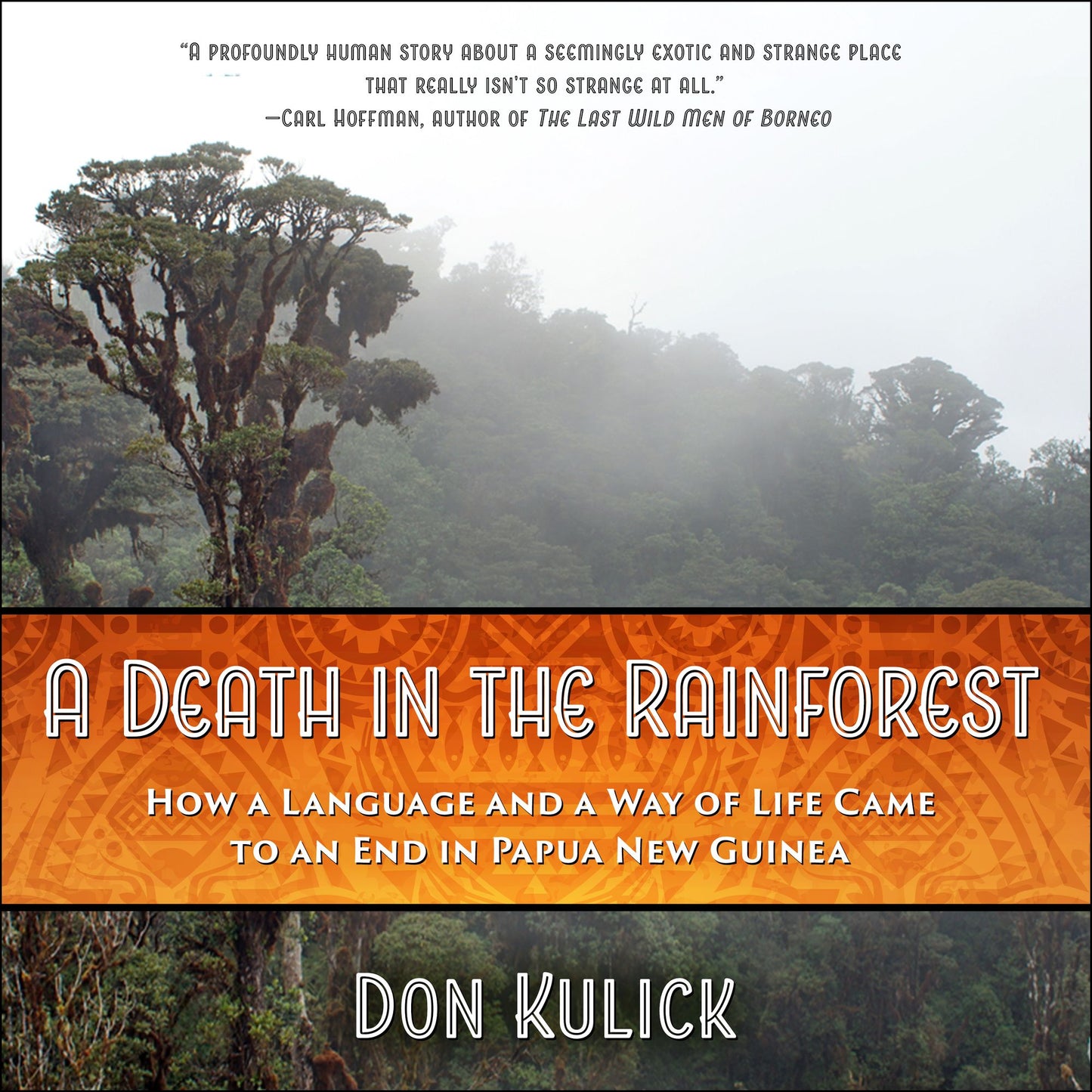 A Death in the Rainforest: How a Language and a Way of Life Came to an End