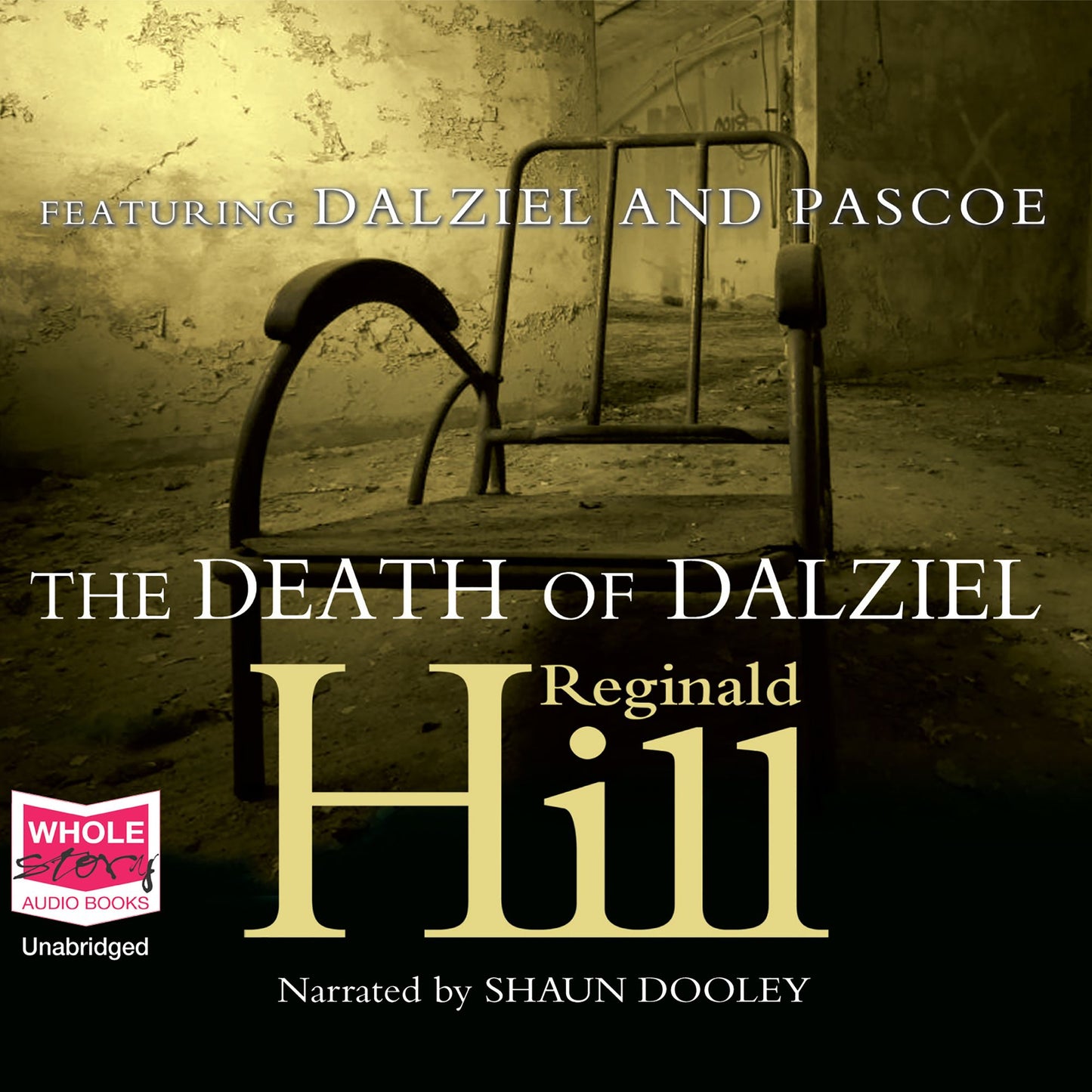 The Death of Dalziel: Dalziel and Pascoe, Book 22