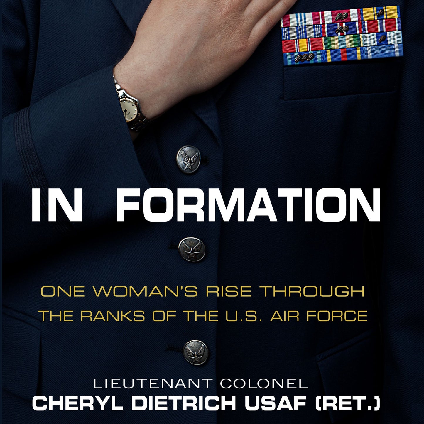 In Formation: One Woman's Rise Through the Ranks of the U.S. Air Force