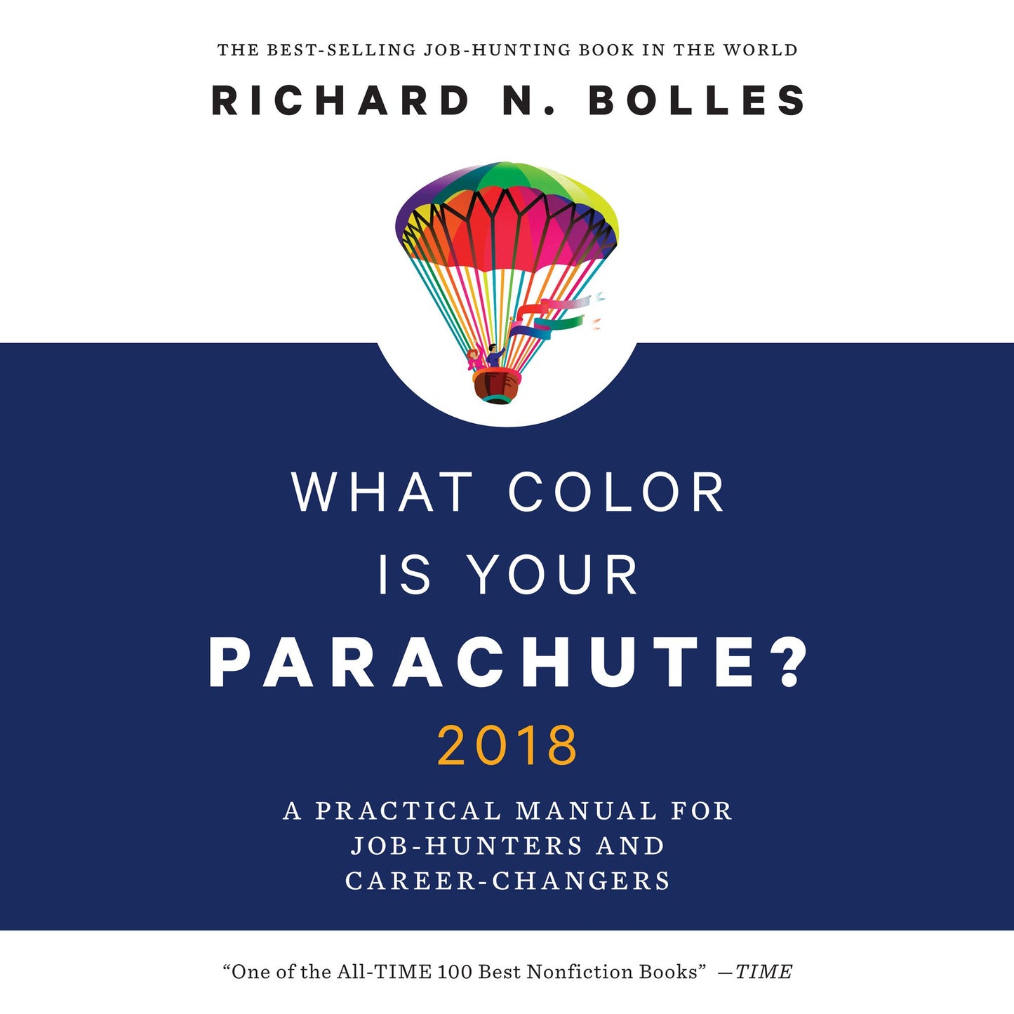 What Color is Your Parachute? 2018: A Practical Manual for Job-Hunters and Career-Changers