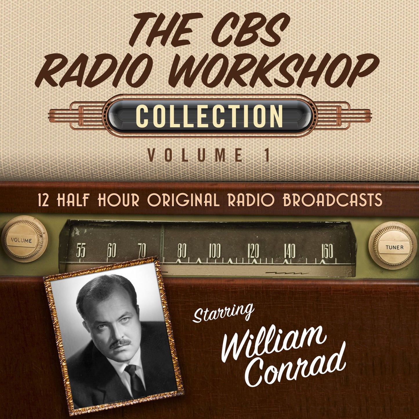 The CBS Radio Workshop Collection: Volume 1: 12 Half Hour Original Radio Broadcasts