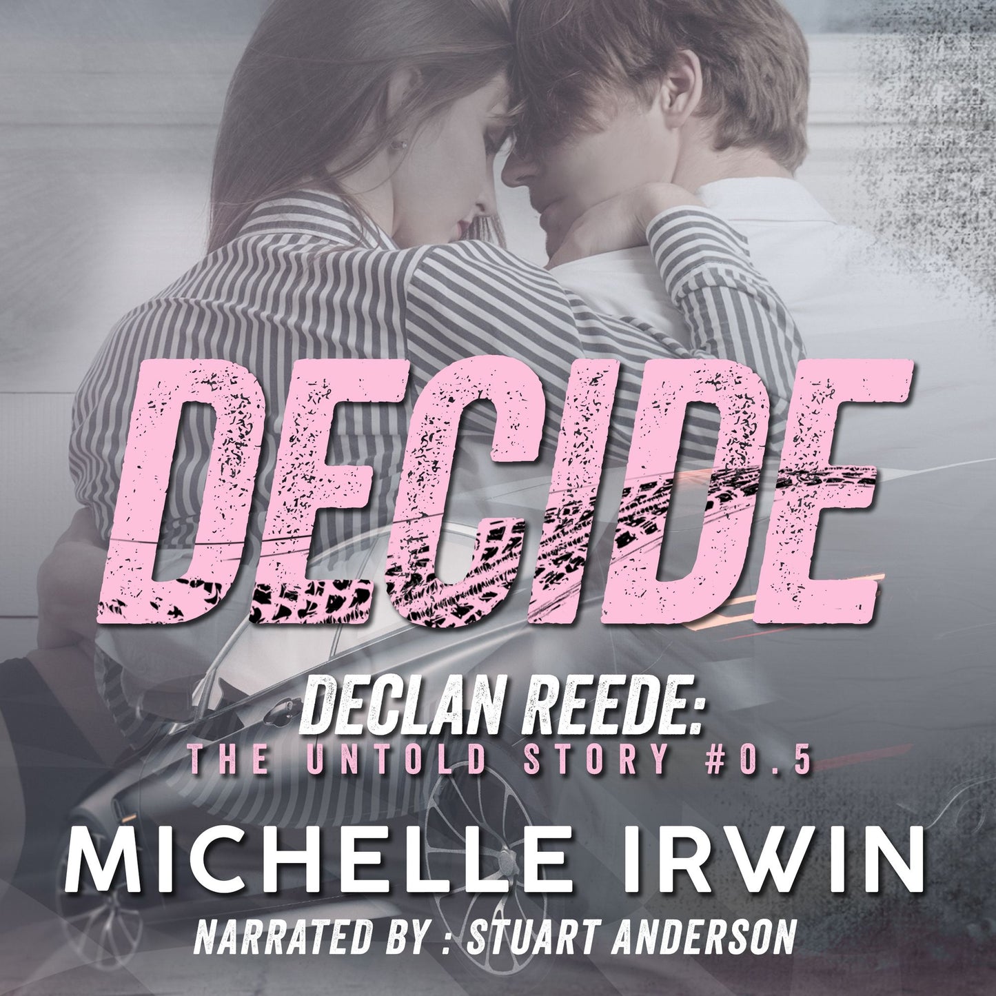 Decide: Declan Reede: The Untold Story #0.5