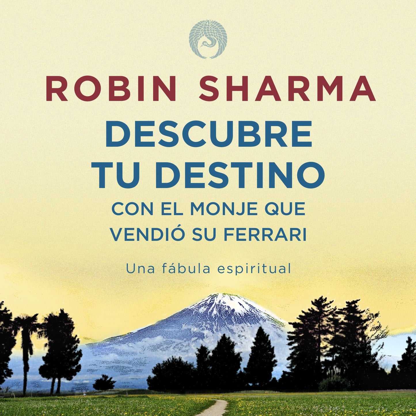 Descubre tu destino con el monje que vendió su Ferrari: Una fábula espiritual