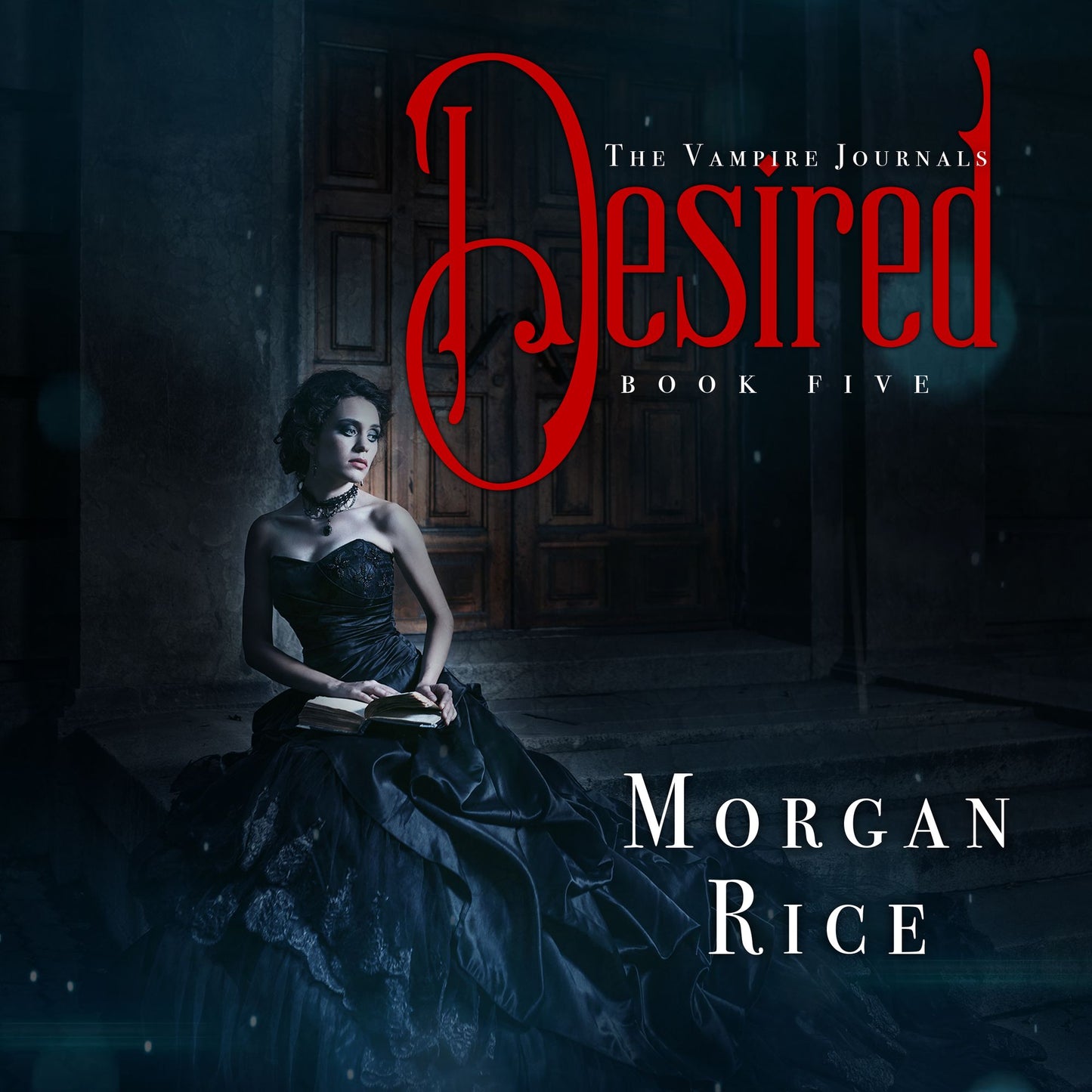 Desired (Book #5 in the Vampire Journals)